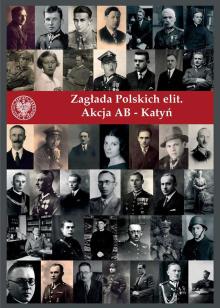 Wystawa „Zagłada polskich elit. Akcja AB – Katyń”